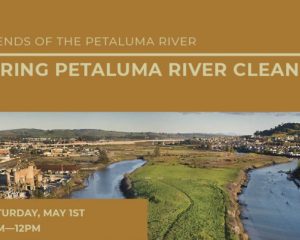 Spring Petaluma River Cleanup – May 1st